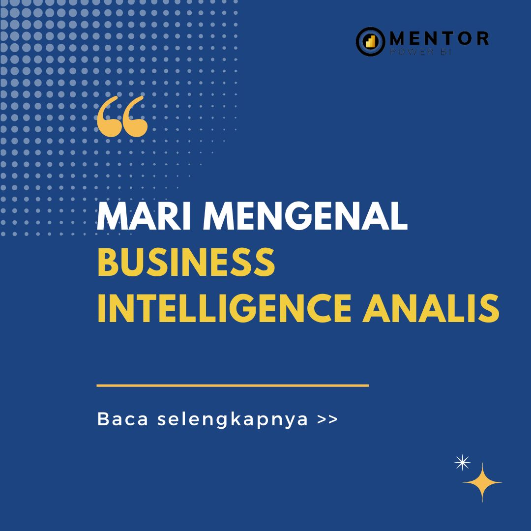 Apa Itu Business Intelligence | Mentor Power BI